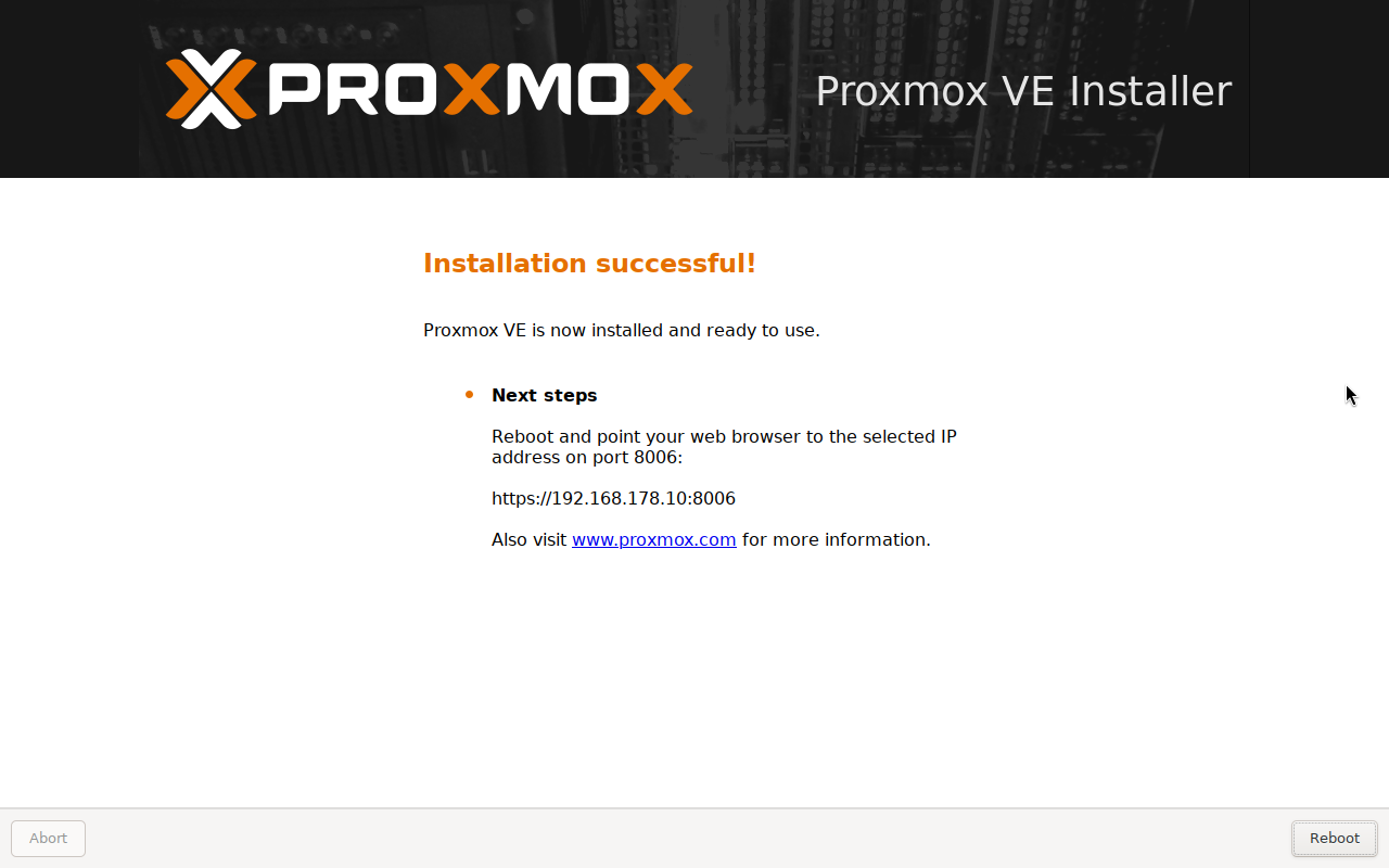 Proxmox VE Installer: Installation successful mit Adresse https://192.168.178.10:8006
